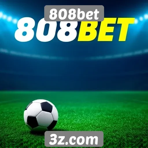 Apostas esportivas: 808bet apresenta opções diversificadas